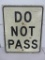 Wooden DO NOT PASS road highway sign 24