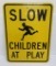 Large metal SLOW Children at PLAY sign, 18