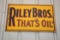 Riley Bros - That's Oil, Metal Sign, 24