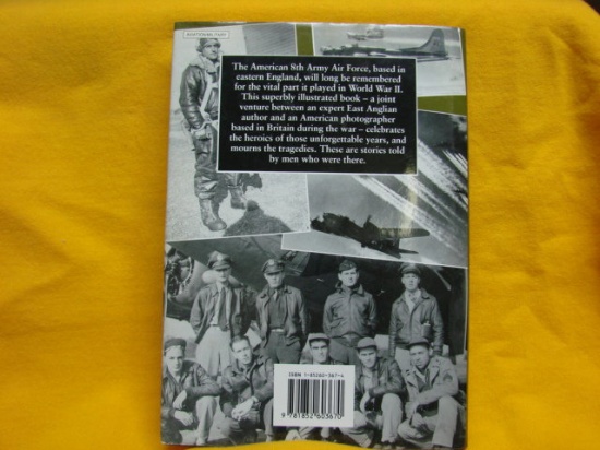Eighth Air Force Bombers Stories from American airmen and British civilians of the Perils of war