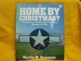 Home by Christmas? story of the US 8th/15th Air Force airman at war