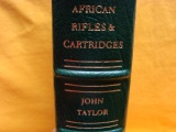 The Firearms Classics Library African Rifles & Cartridges. By John Taylor The Firearms Classics Libr
