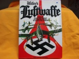 Hitler's Luftwaffe A pictorial history and technical encyclopedia of Hitler's air power in WWII