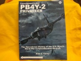 Consolidated-Vultee PB4Y-2 Privateer The operational history of the U.S Navys WW II patrol/Bomber Ai