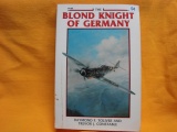 The Blond Knight of Germany Biography of Erich Hartmann 1970
