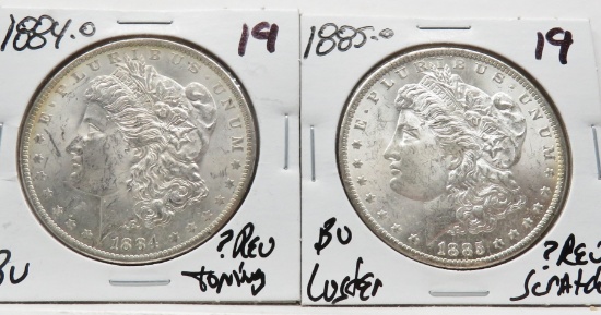 2 Morgans BU 1884-O (?Rev. Toning) & 1885-O Nice Luster (Rev. Scratch)