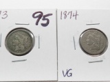 2 Nickel Three Cent: 1873 VF, 1874 VG