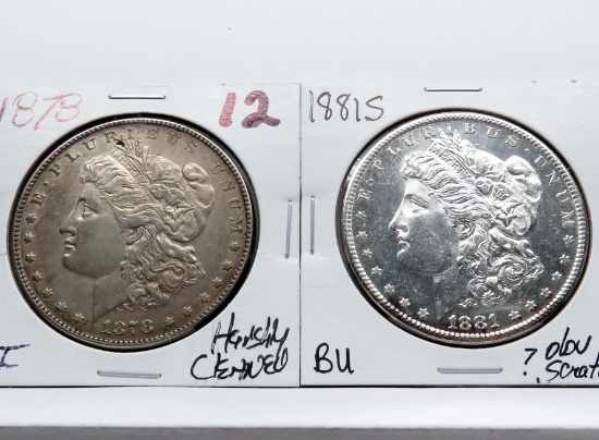 2 Morgan $: 1878 VF harshly clea, 1881S BU ?obv scrs