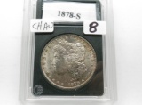 Morgan $ 1878-S CH AU (CW holder)