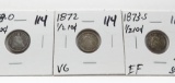 3 Half Dimes; 1858-O VG; 1872 VG; 1873-S EF (Few scratches)