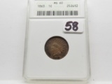 Indian Cent 1863 ANACS MS60, older holder