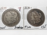 2 Morgan $: 1878 7TF G scrs, 1878S Fine cleaned
