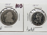 2 Silver Type Quarters holed better dates: 1805, 1835
