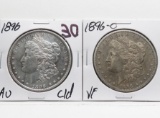 2 Morgan $: 1896 AU cleaned, 1896-O VF