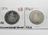 2 Seated Liberty Half $: 1876 AG environmental damage, 1876S Fair