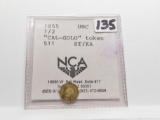 1855 California Gold Token Half $ Unc