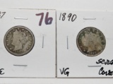 2 Liberty V Nickels: 1887 Fine, 1890 VG scratches corrosion