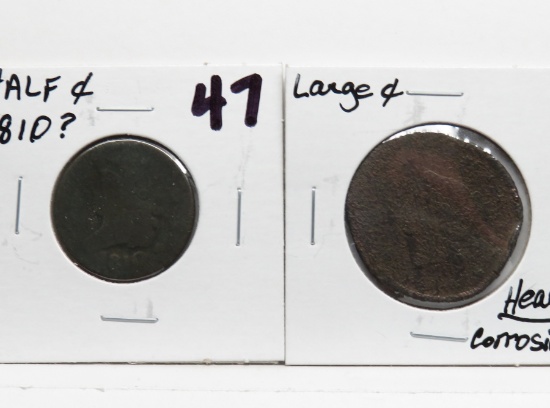 2 Type Filler Coins: Classic Head Half Cent 1810?; ?Classic Head Large Date heavy corrosion