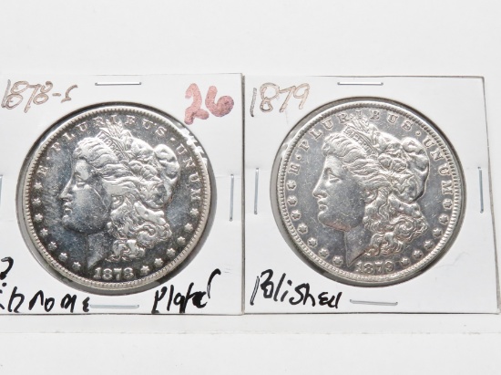 2 Morgan $: 1878S ?chromed plated, 1879 polished