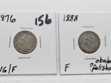 2 Nickel 3 Cent: 1876 VG/F, 1888 F obv damage ?polished