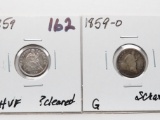2 Seated Half Dimes: 1859 CH VF ?cleaned, 1859-O G scratches