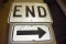2 Signs, Directional Arrow, End Sign