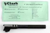 CLARK CUSTOM 6 INCH 1911 MATCH GRADE 9MM BARREL