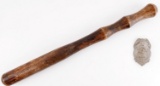 OBSOLETE DEPUTY SHERIFF BADGE & WOOD TRUNCHEON