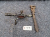 ANTIQUE DRILL & OLD WRENCH