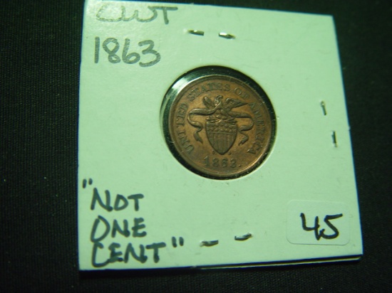 1863 Civil War Token   "Not One Cent"