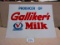 GALLICKERS MILK SIGN D.S.T. 36''X48'' ONE SIDE FADED