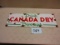 CANADA DRY SIGN S.S.P. 12''X36'' WITH ROUGH SPOTS
