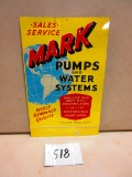 MARK PUMPS & WATER SYSTEMS SIGN S.S.T. EMBOSSED GOOD GRAPICS NICE COND. 14''X22''
