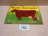 MILKING SHORTHORNS SIGN D.S.T. 20''X28'' GOOD GRAPICS DEPICTING A COW 1 SIDE FAIR 1 ROUGH STILL PRES