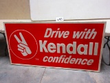 DRIVE WITH KENDALL CONFIDENCE SIGN S.S.T. EMBOSSED 36''X72'' NEAR MINT