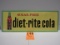 DIET R.C. COLA SIGN S.S.T. EMBOSSED 11 1/2'' X32'' MARKED MC-A-288 DR- 6142