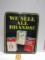 LIGGETT&MYERS WE SELL ALL BRANDS CIGARETTES S.S.T. SIGN 22
