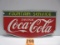 COCA COLA FOUNTAIN SERVICE SIGN S.S.P.14''X 27'' MARKED 1933 [ WE ? AGE BE YOUR ON JUDGE]