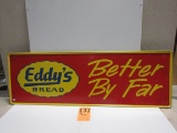 EDDYS BREAD SIGN S.S.T. SELF FRAMED 18''X54'' MARKED M CA-2038 WOW RARE SIGN GREAT COLORS