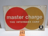MASTER CHARGE SIGN D.S,T, 18'' X29'' OLD