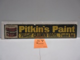 PITKINS PAINTS CARDBOARD SIGN 5 1/2'' X28'' NICE OLD PIECE