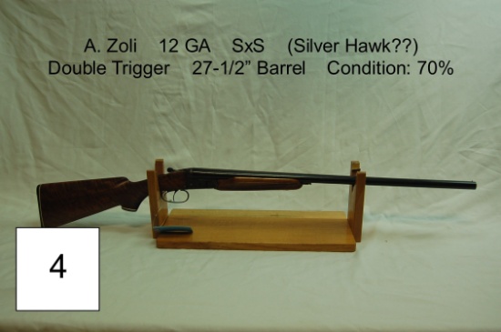 A. Zoli    12 GA    SxS    (Silver Hawk??)    Double Trigger    27½” Barrels    Condition: 70%