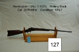 Remington    (No. 1-1/2?)    Rolling Block    Cal .32 Rimfire    Condition: 10%?