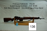 Fabrique Nationale    FN-49    Luxembourg Contract   Cal .30-06   Butt Stock Repaired    Condition: