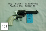Ruger    Single Six    Cal .32 H&R Mag    Faux Ivory Grips    Condition: 90%