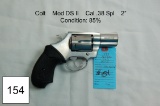 Colt    Mod DS II    Cal .38 Spl    2”    Condition: 85%