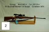 Savage    Mod 340-V    Cal .225 Win    W/ Bushnell Banner 3-9 Scope    Condition: 65%
