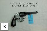 Colt    New Service    “1909 Army”    Cal .45 Colt   Condition: 70%