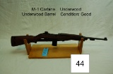M-1 Carbine    Underwood    Underwood Barrel    Condition: Good