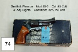 Smith & Wesson    Mod 25-5    Cal .45 Colt    4” Adj. Sights    Condition: 90% W/ Box
